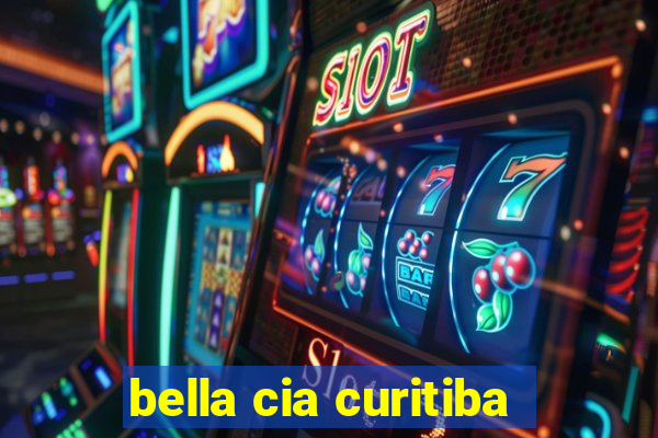 bella cia curitiba